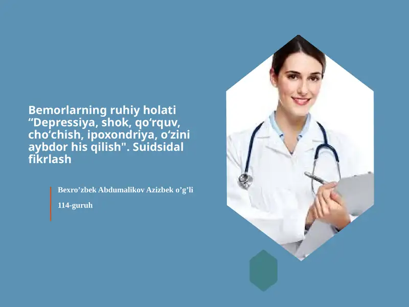 Bemorlarning ruhiy holati depressiya,shok, qo'rqish,cho'chish va suidsidal fikrlash