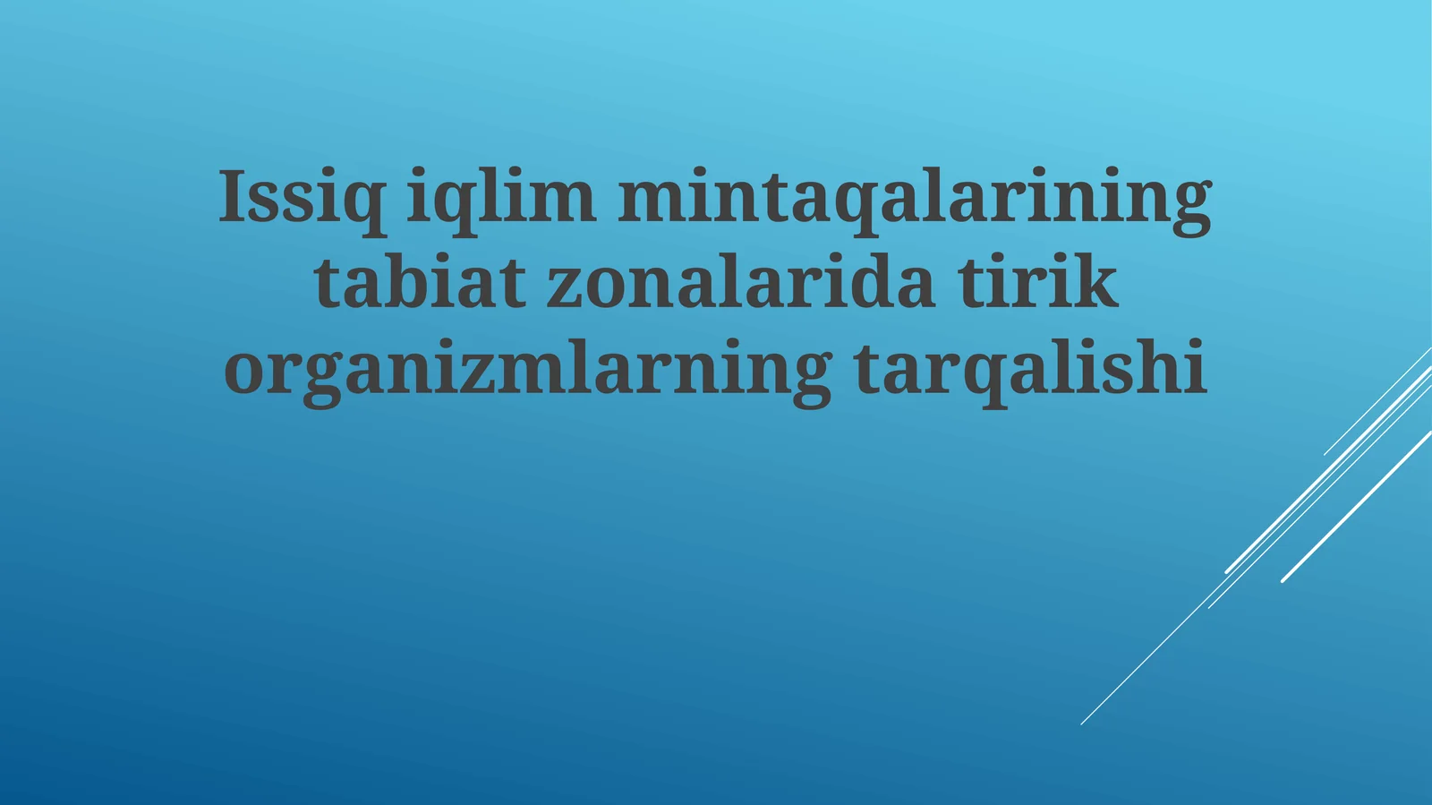 Issiq iqlim mintaqalarining tabiiy zonalaridagi tirik organizmlar tarqalishi