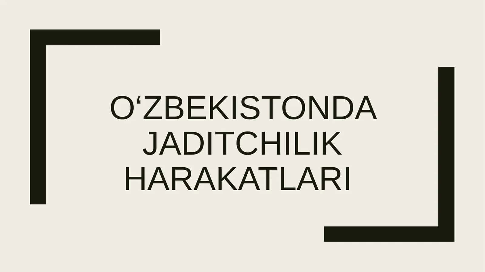 Jadidchilik harakati mustaqil ish