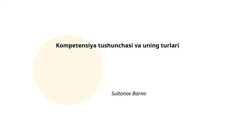 Kompetensiya tushunchasi va uning turlari