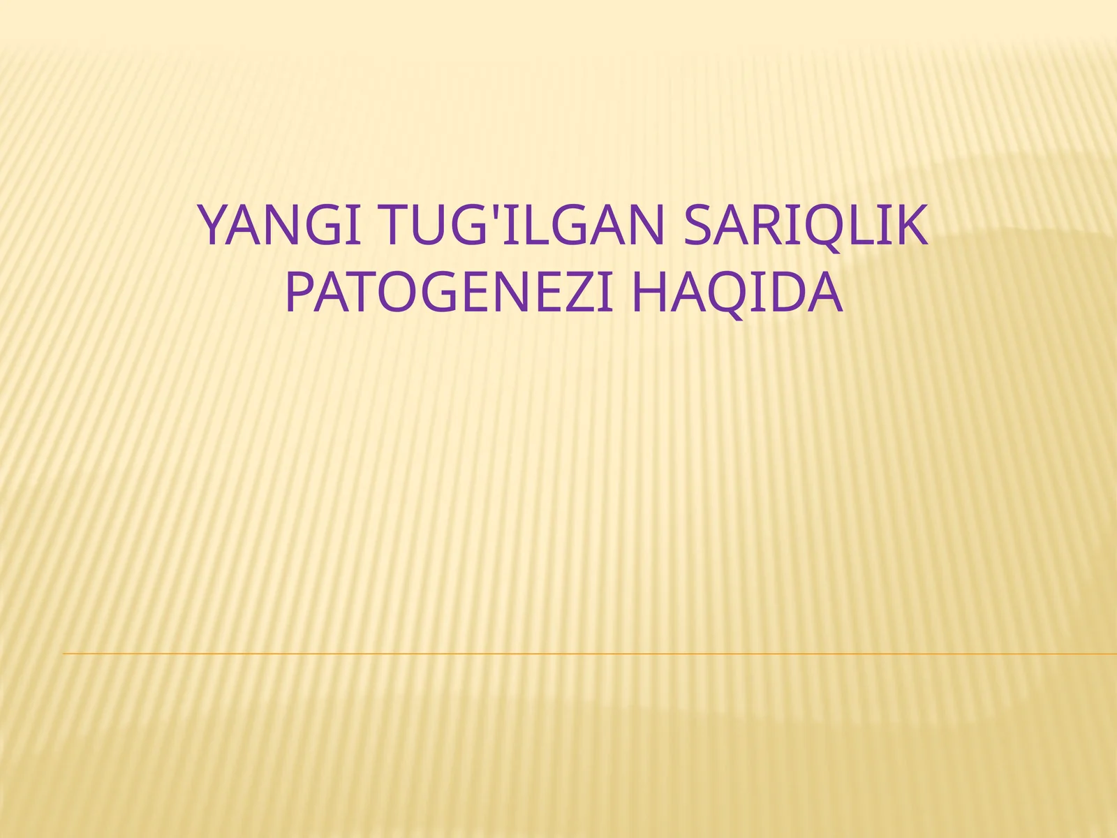 YANGI TUG'ILGAN CHAQALOQLARDA SARIQLIK
