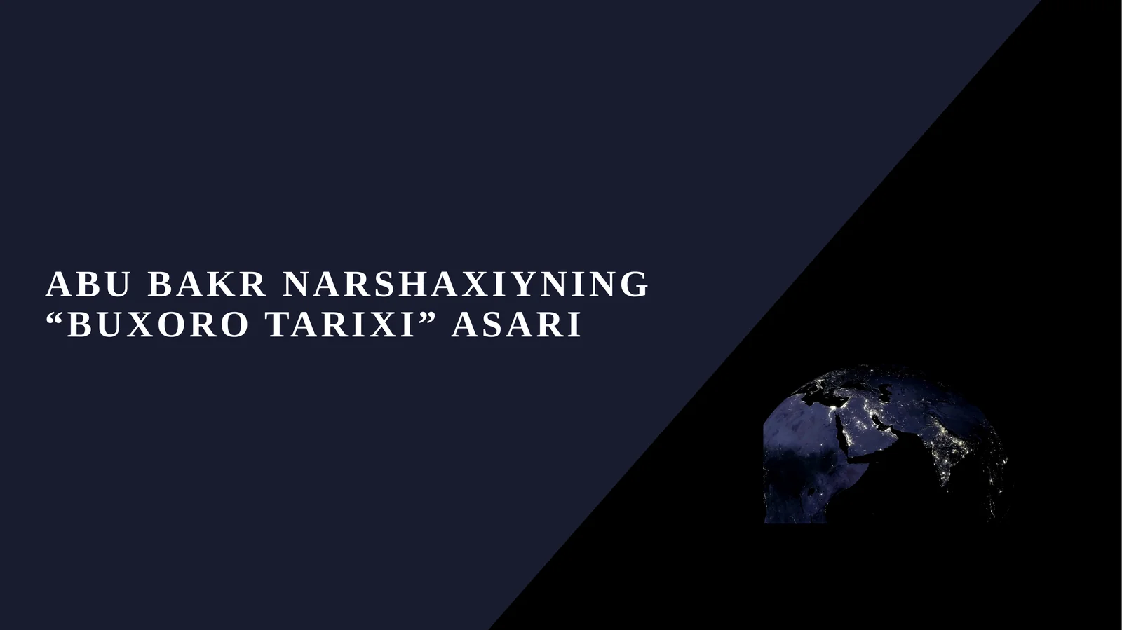 ABU BAKR NARSHAXIYNING “BUXORO TARIXI” ASARI
