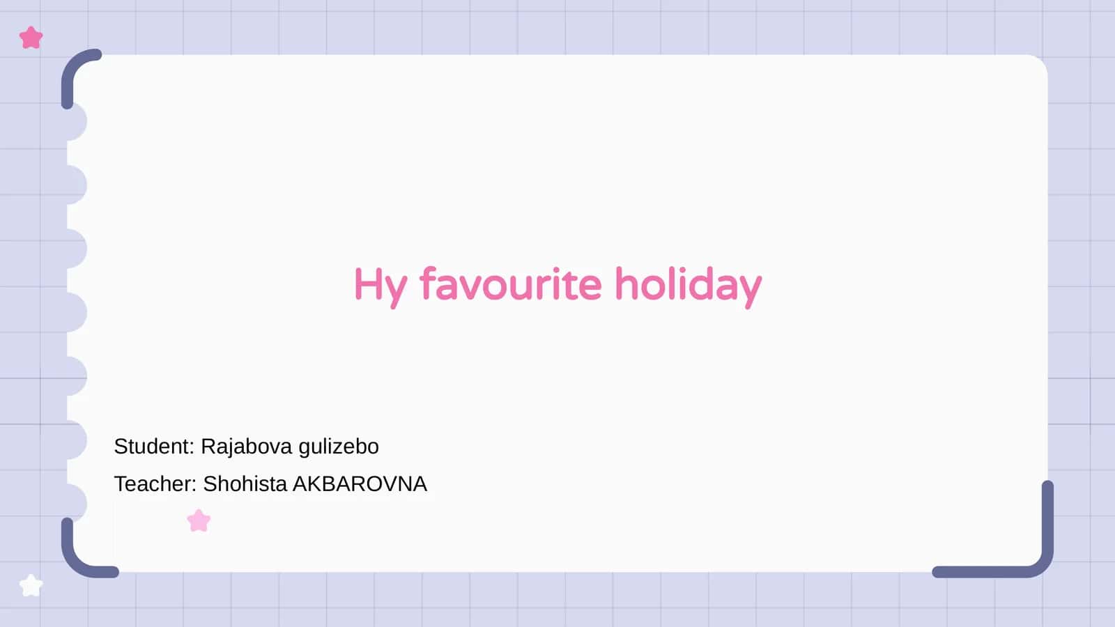 Hy favourite holiday