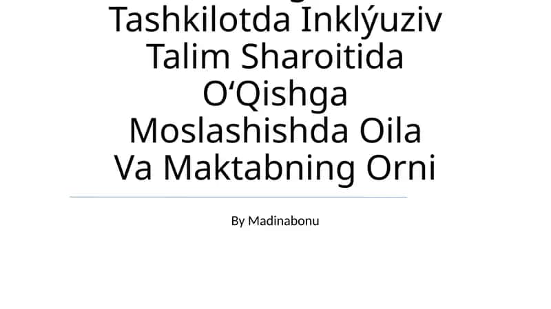 Maxsus ehtiyojli o‘quvchilar uchun inklyuziv ta’lim: oila va maktabning o‘rni