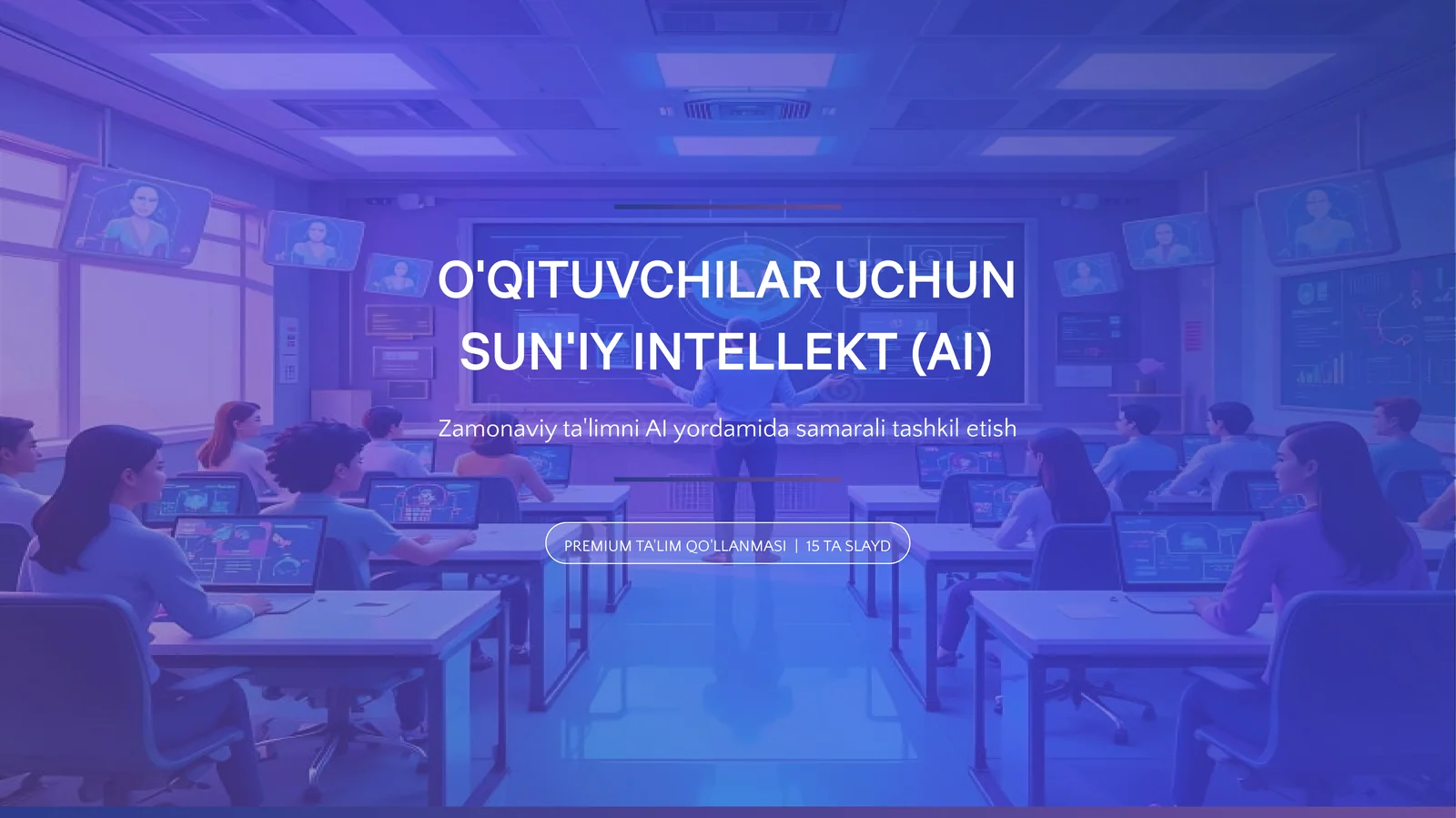 AI Ustoz: Zamonaviy o‘qituvchi uchun sun'iy intellekt qo‘llanmasi