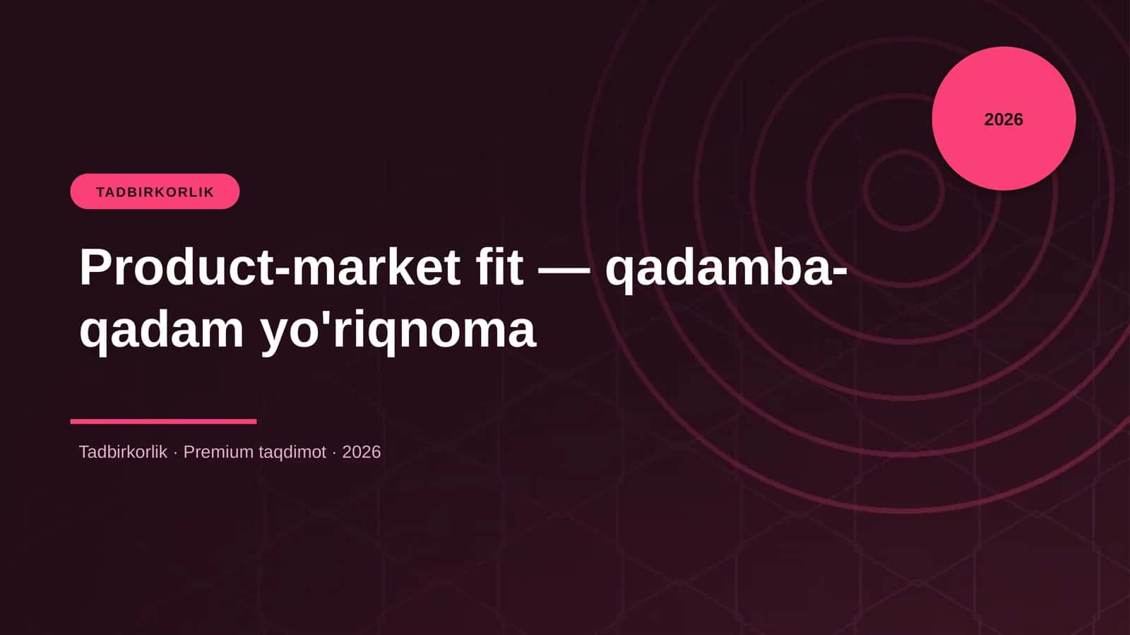 Product-market fit — qadamba-qadam yo'riqnoma