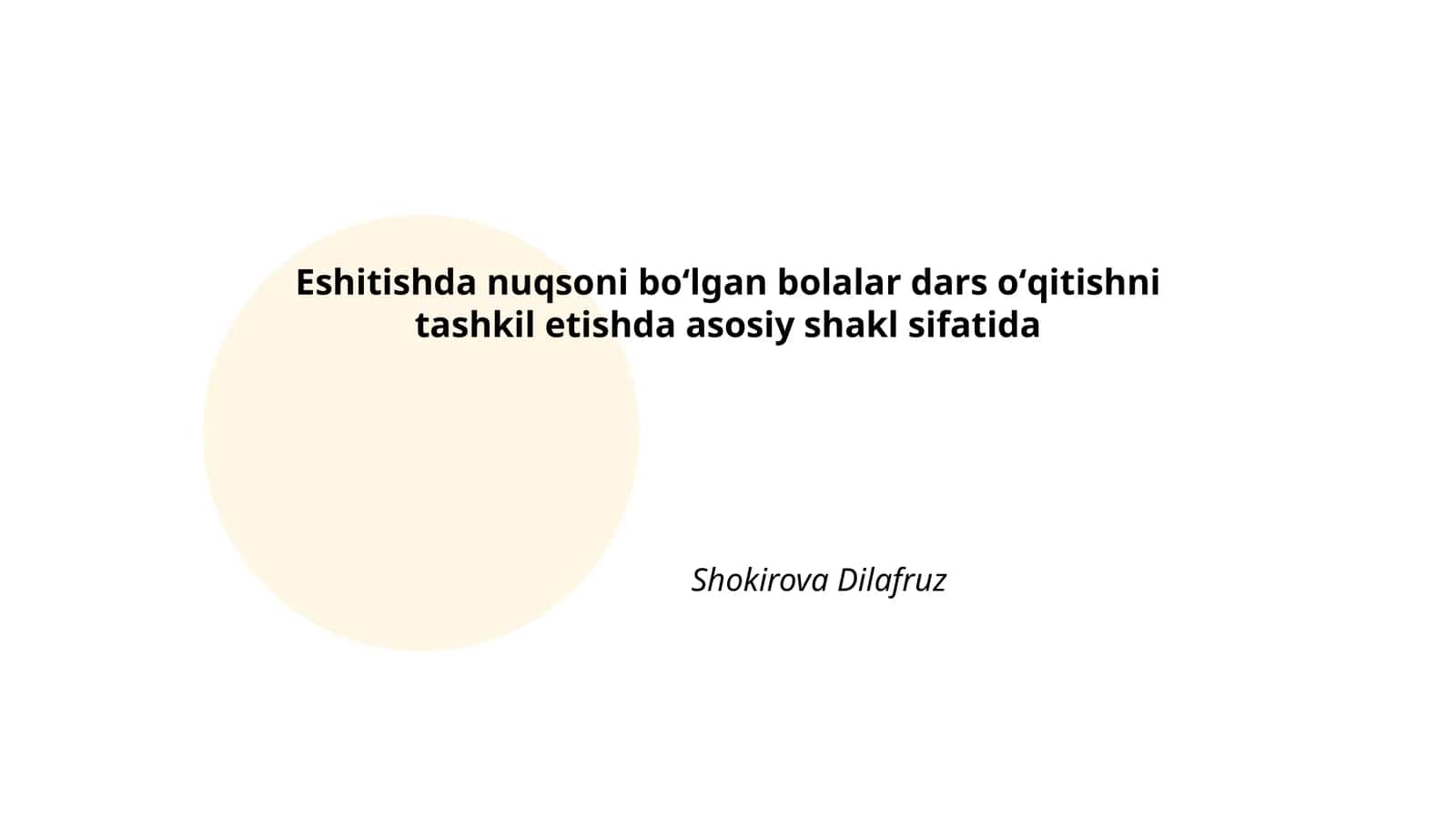 Eshitishda nuqsoni boʻlgan bolalar dars oʻqitishni tashkil etishda asosiy shakl sifatida