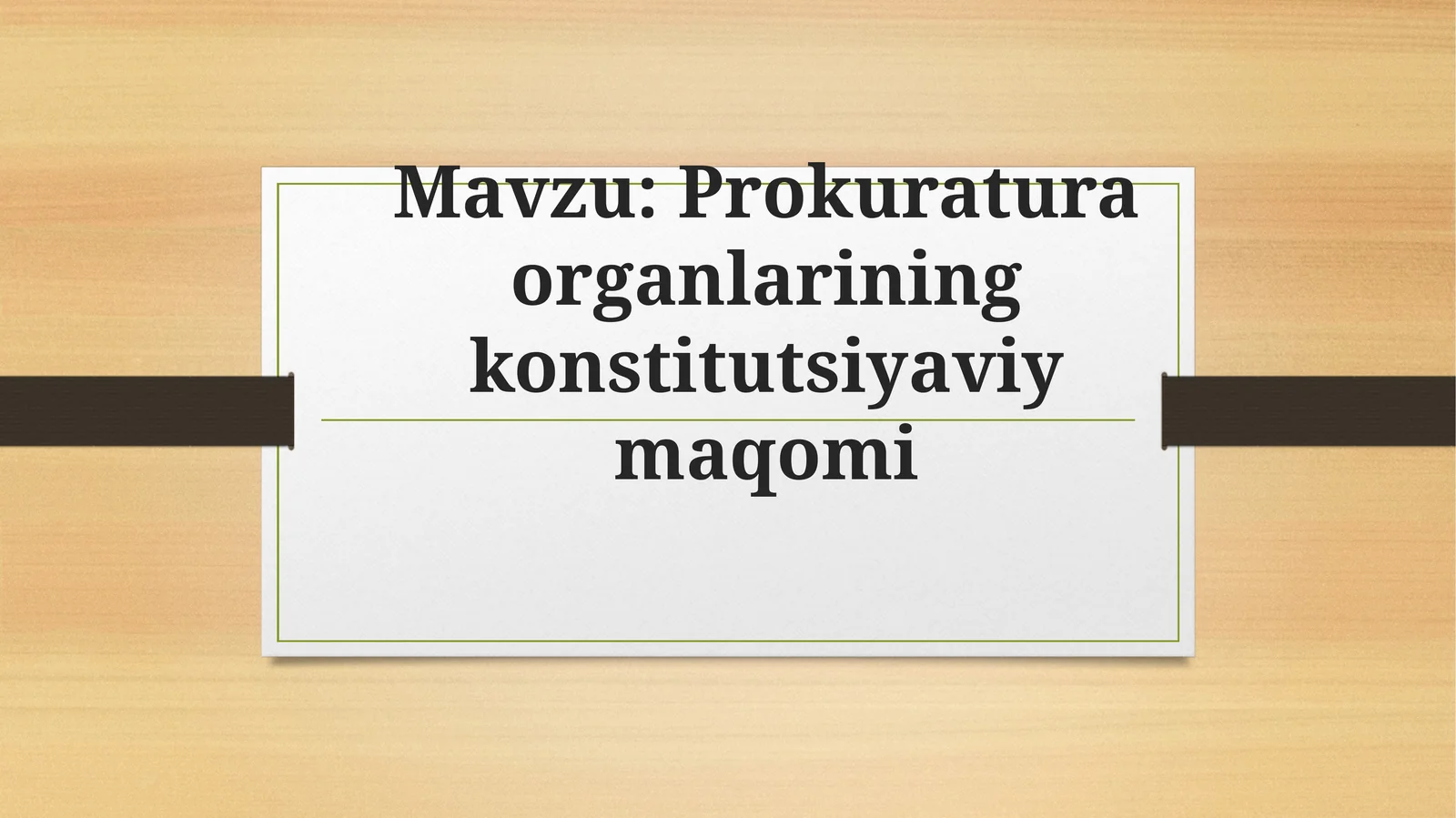 Prokuratura organlarining konstitutsiyaviy maqomi