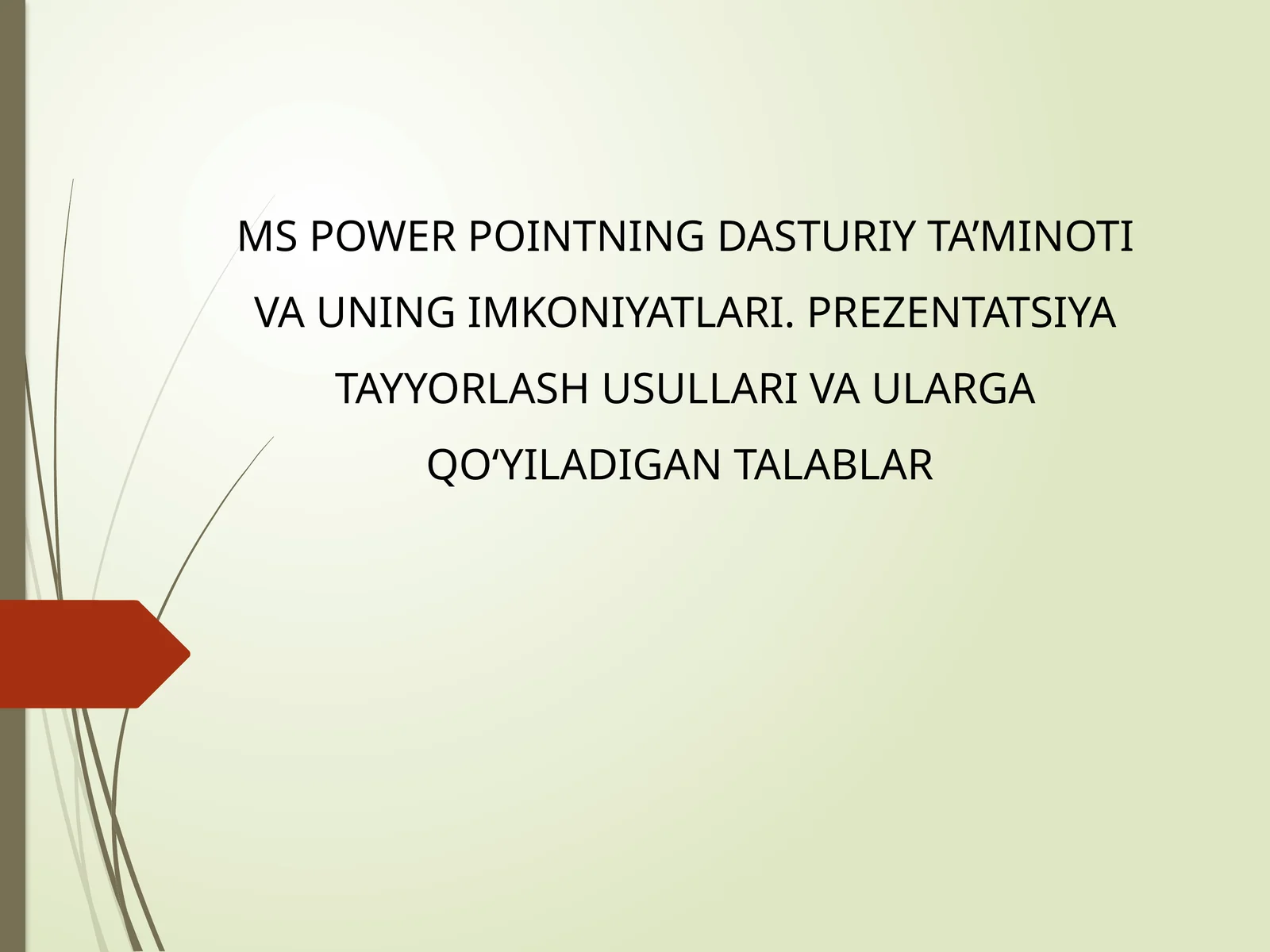 MS POWER POINTNING DASTURIY TA’MINOTI VA UNING IMKONIYATLARI