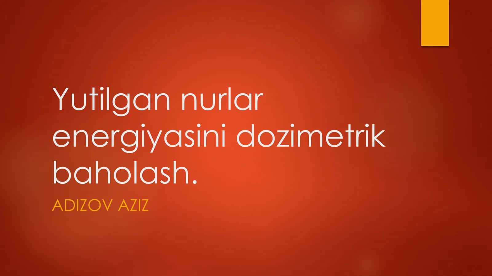 Yutilgan nurlar energiyasini dozimetrik baholash
