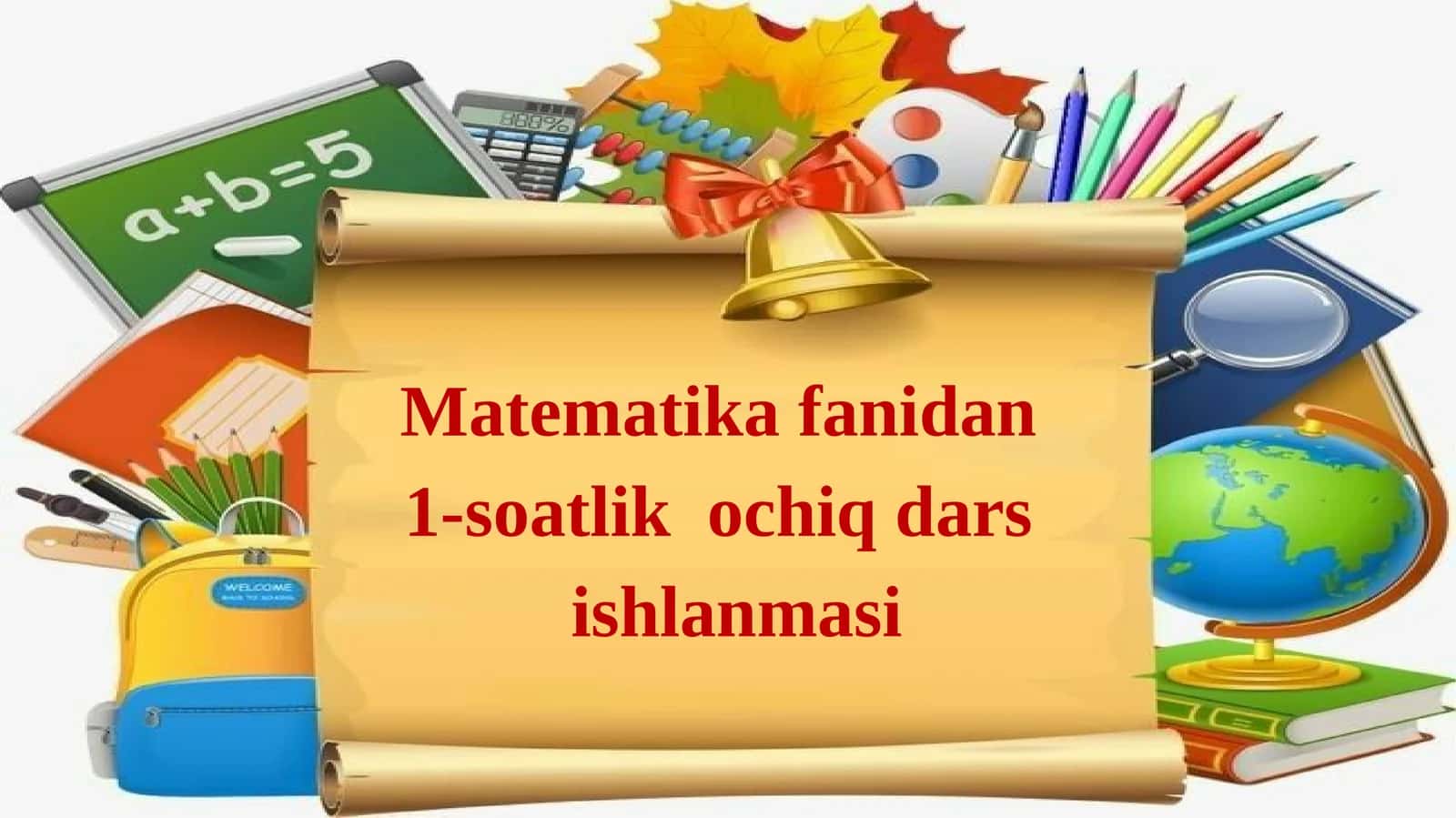 1-soatlik ochiq dars ishlanmasi
