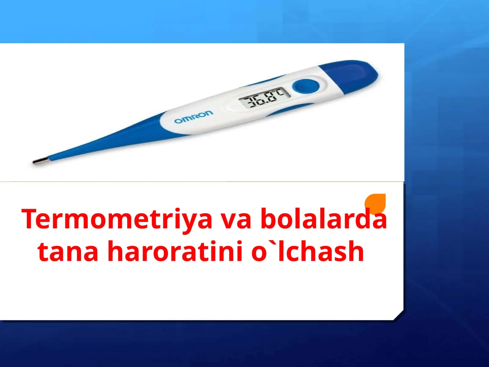 Termometriya va bolalarda tana haroratini o`lchash