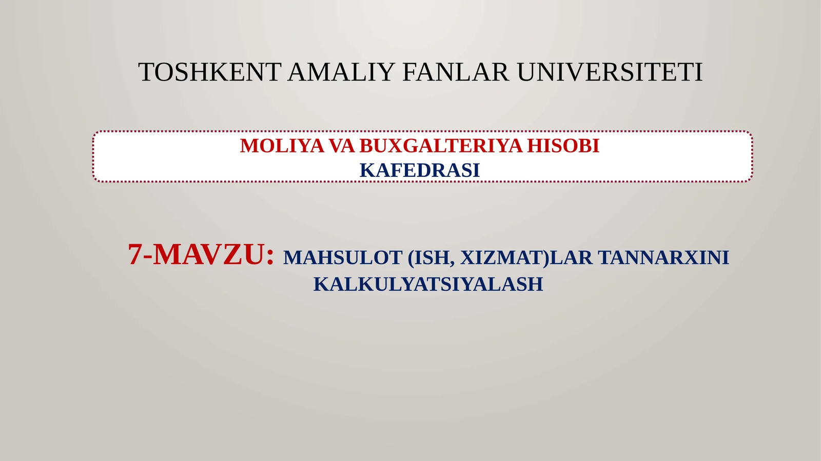 MAHSULOT (ISH, XIZMAT)LAR TANNARXINI KALKULYATSIYALASH