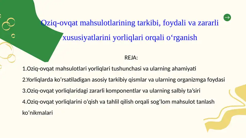 Oziq-ovqat mahsulotlarining tarkibi, foydali va zararli xususiyatlarini yorliqlari orqali o‘rganish