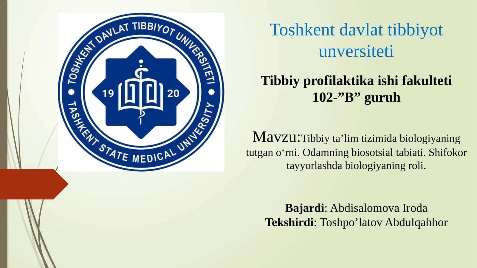 Tibbiy ta'lim tizimida biologiyaning tutgan o'rni. Odamning biosotsial tabiati. Shifokor tayyorlashda biologiyaning roli.