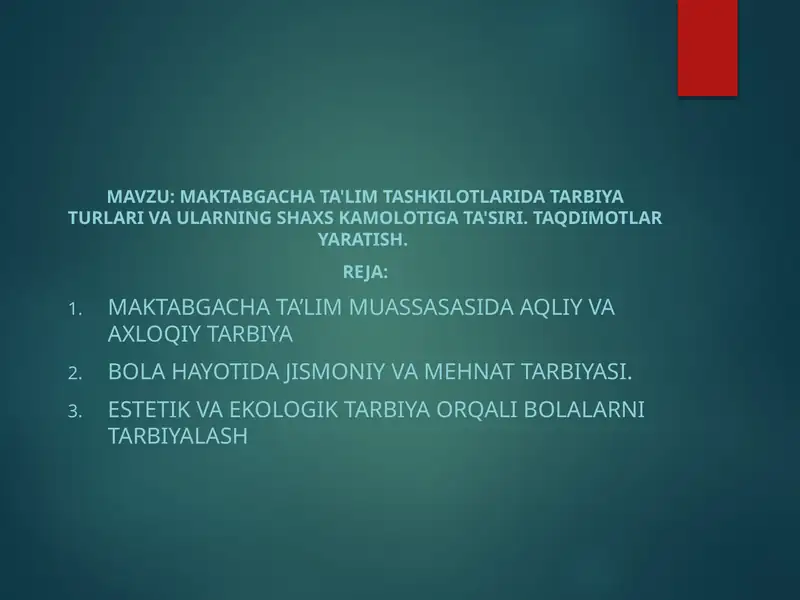 Maktabgacha ta'lim tashkilotlarida tarbiya turlari va ularning shaxs kamolotiga ta'siri