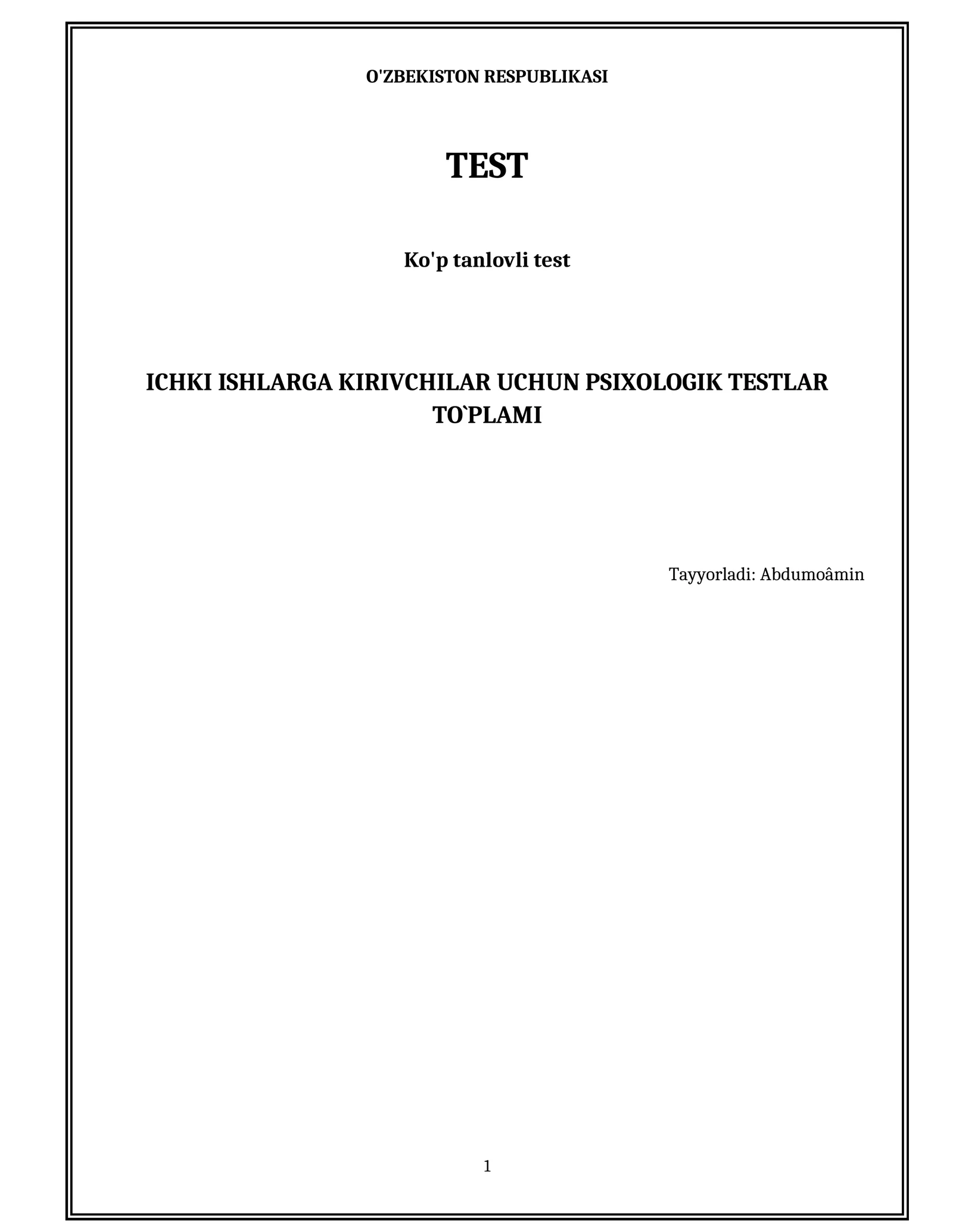 ICHKI ISHLARGA KIRIVCHILAR UCHUN PSIXOLOGIK TESTLAR TO`PLAMI