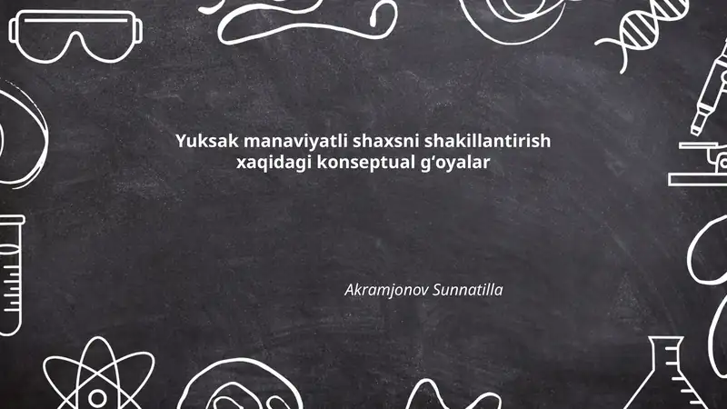 Yuksak manaviyatli shaxsni shakillantirish xaqidagi konseptual gʻoyalar