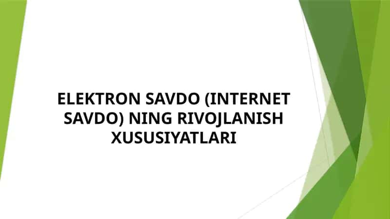 ELEKTRON SAVDO (INTERNET SAVDO) NING RIVOJLANISH XUSUSIYATLARI