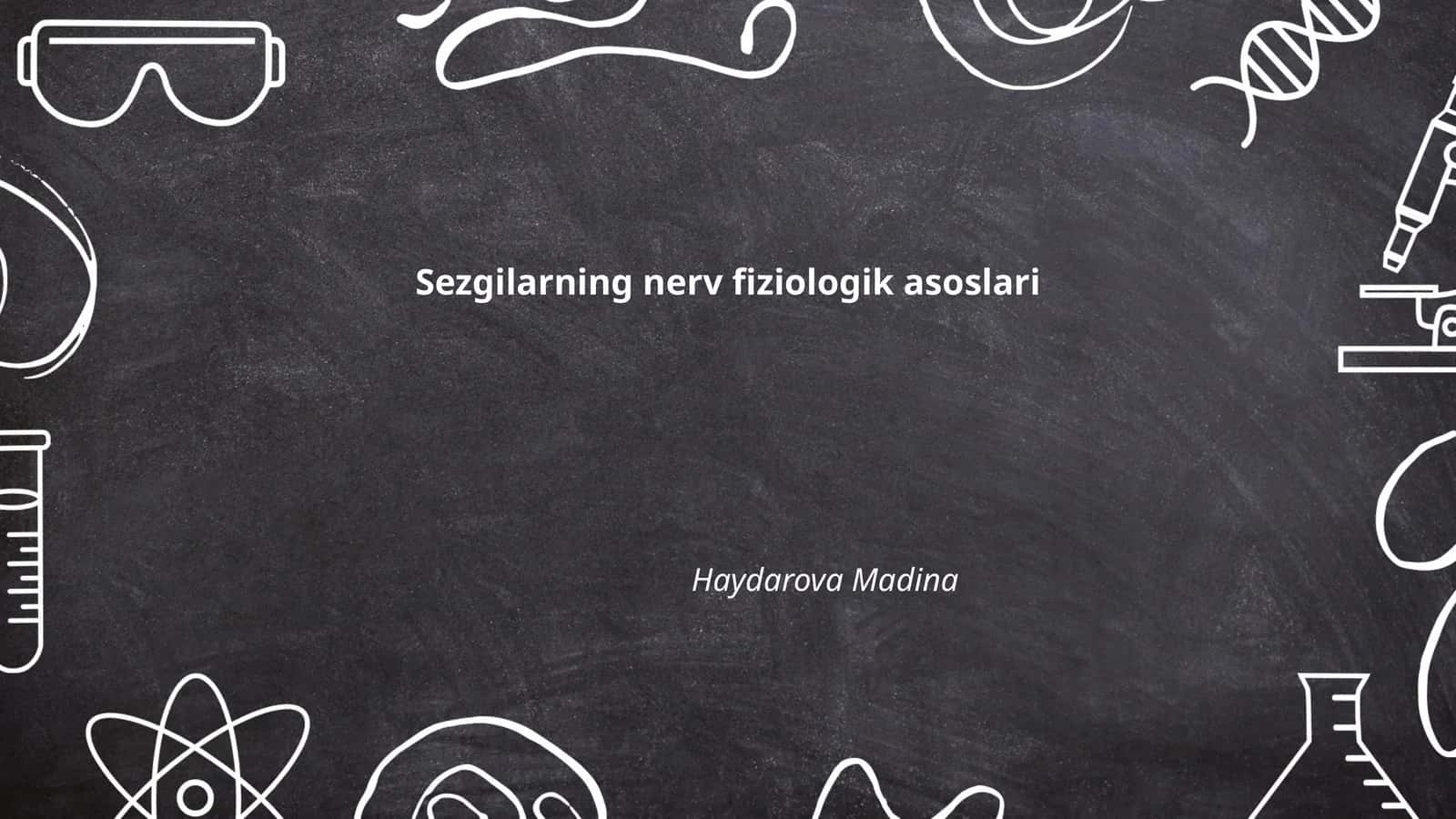 Sezgilarning nerv fiziologik asoslari