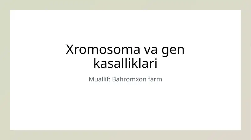 Xromosomalar va Gen Kasalliklariga Kirish