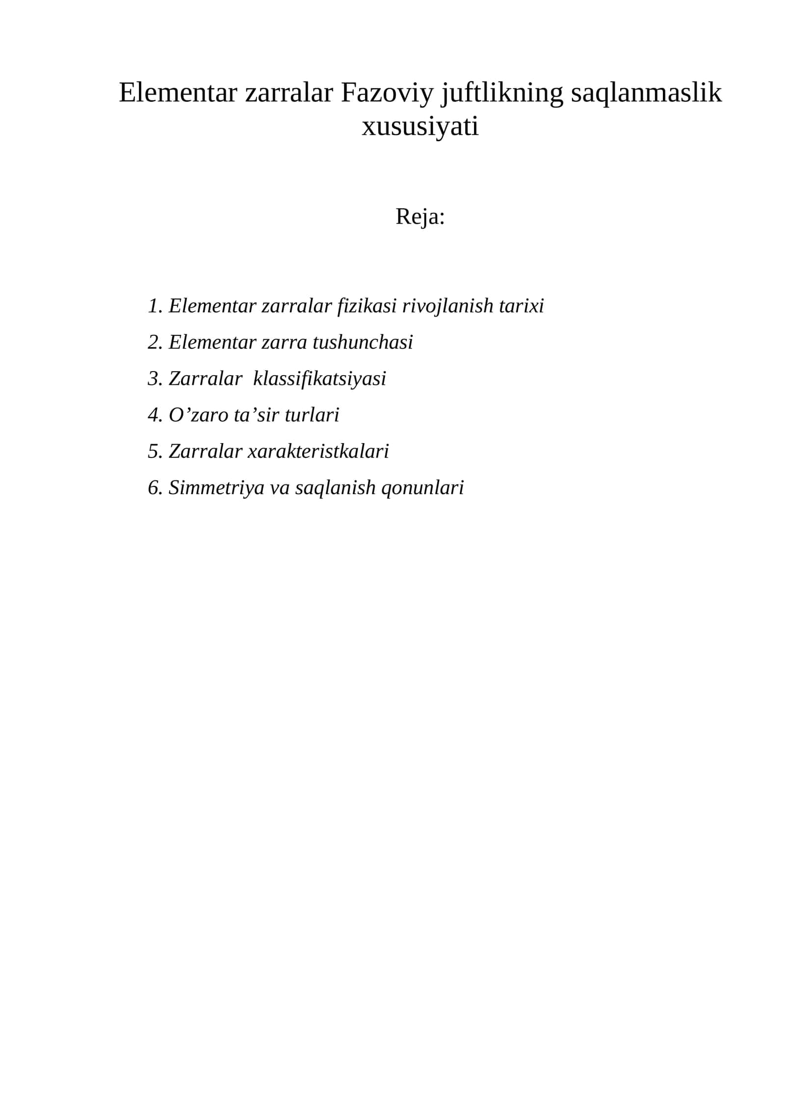 Elementar zarralar Fazoviy juftlikning saqlanmaslik xususiyati