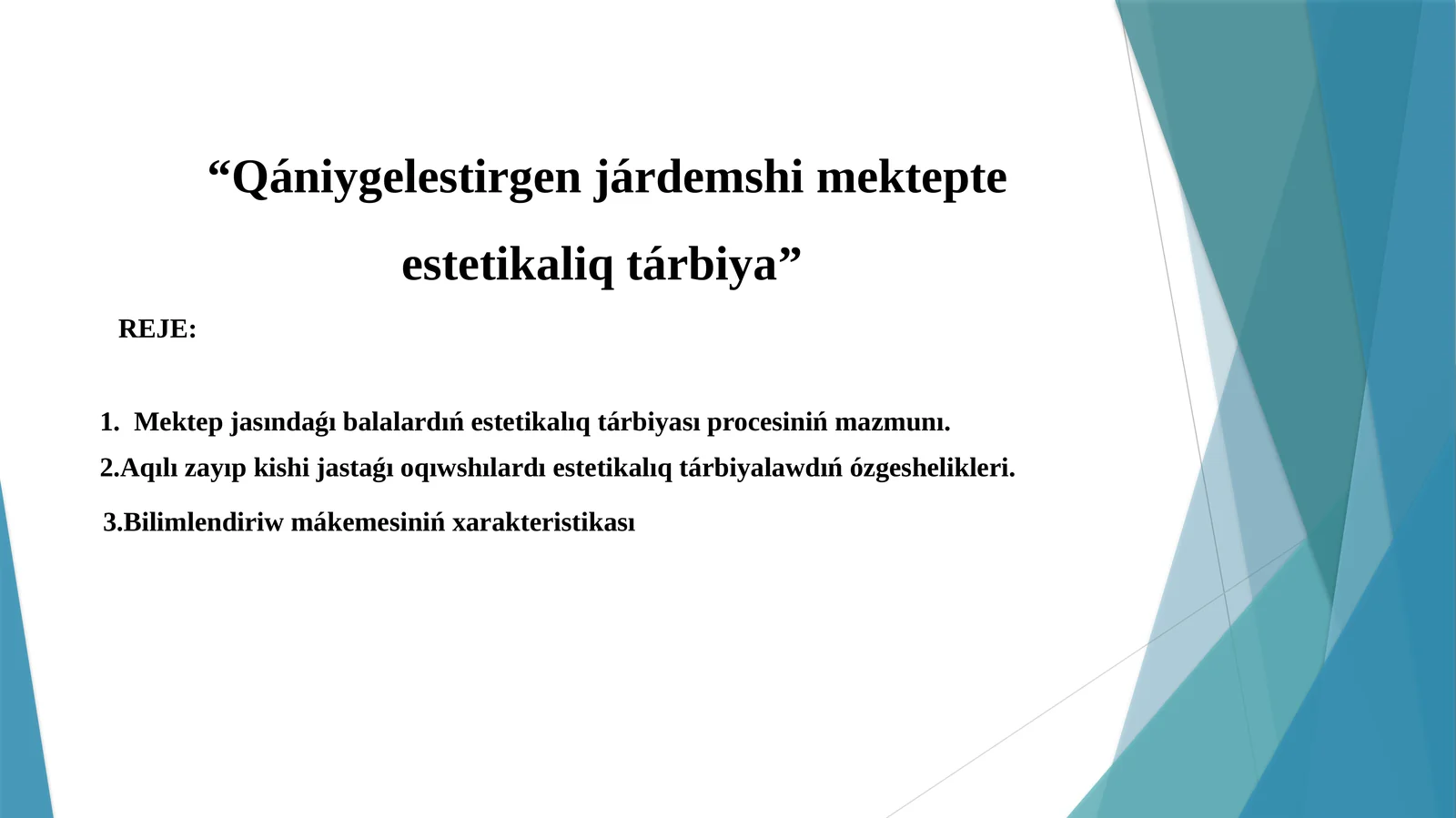 Qániygelestirgen járdemshi mektepte estetikaliq tárbiya