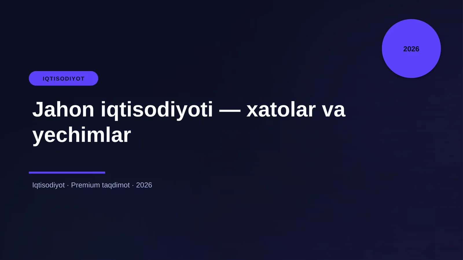 Jahon iqtisodiyoti — xatolar va yechimlar
