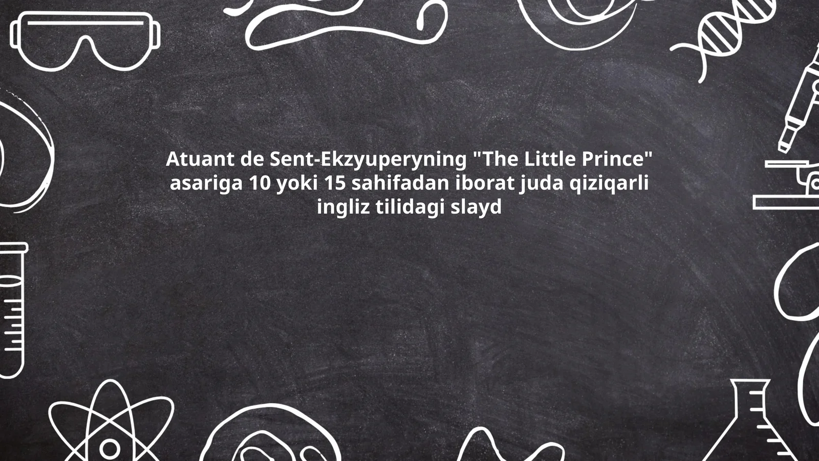 Atuant de Sent-Ekzyuperyning "The Little Prince"