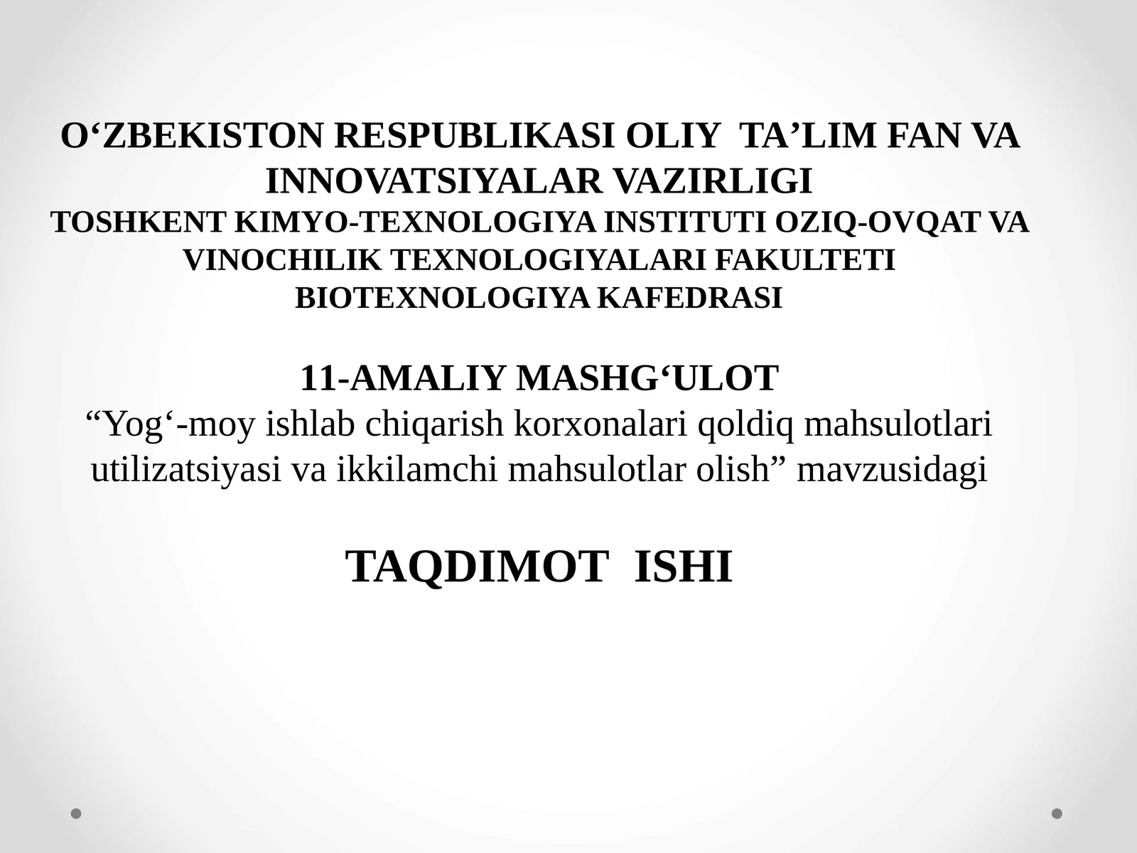 Yog‘-moy ishlab chiqarish korxonalari qoldiq mahsulotlari utilizatsiyasi va ikkilamchi mahsulotlar olish