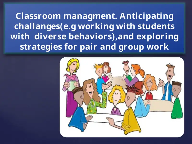 Classroom managment. Anticipating challanges