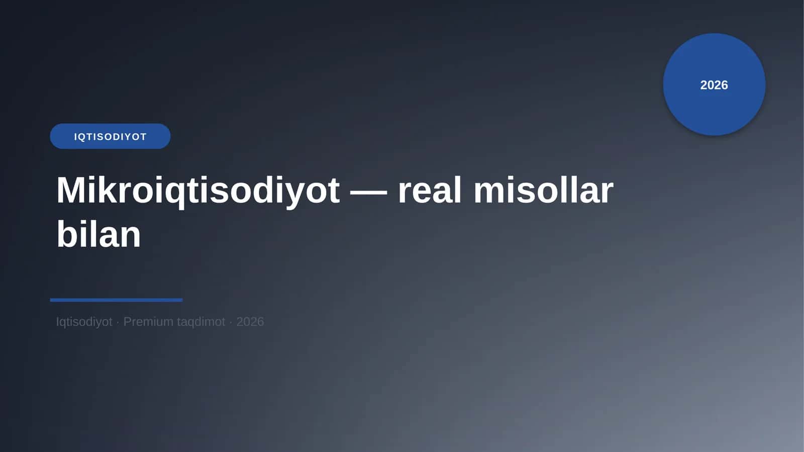 Mikroiqtisodiyot — real misollar bilan