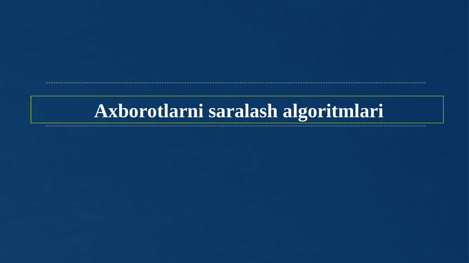 Axborotlarni saralash algoritmlari