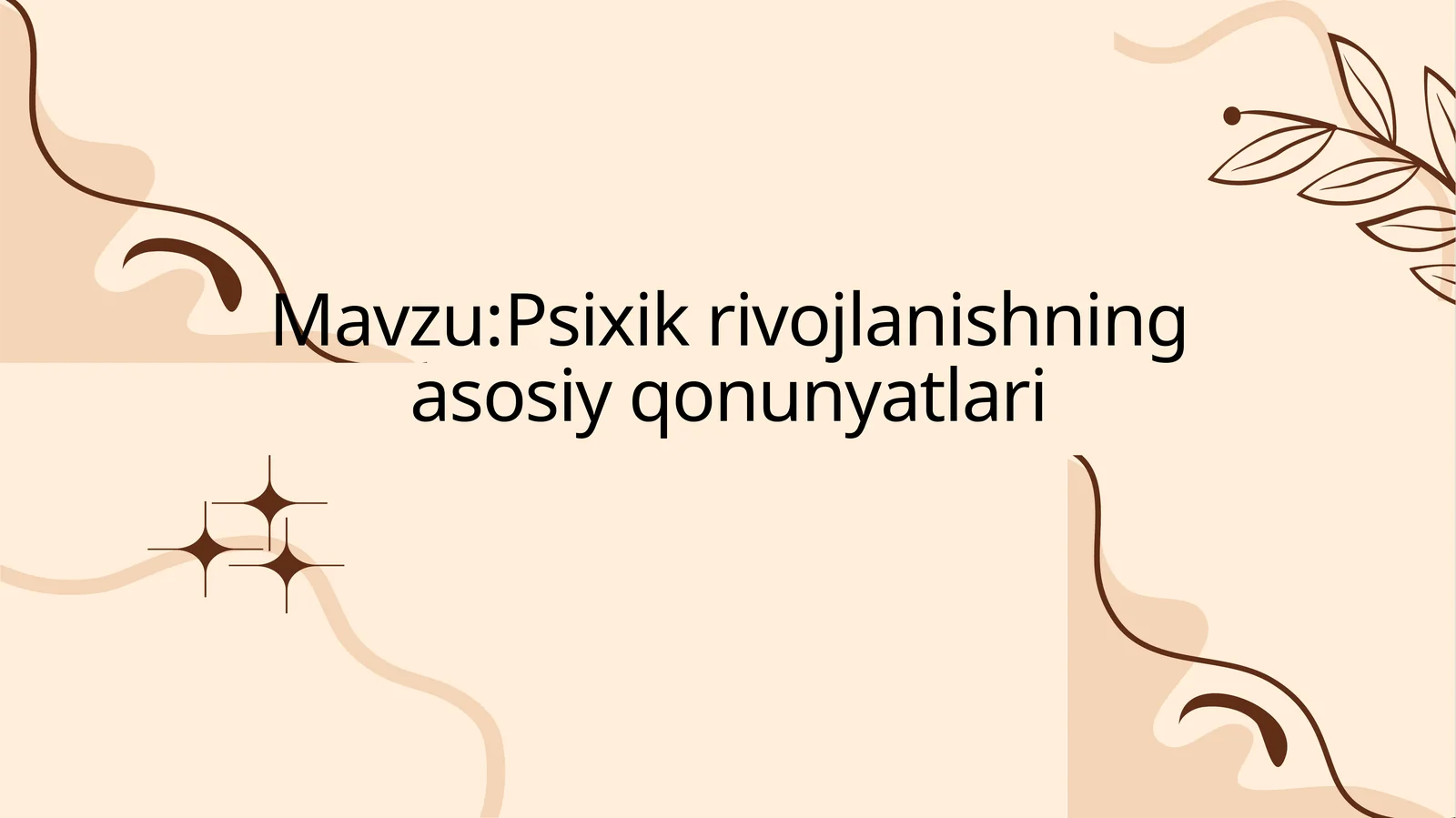 Psixik rivojlanishning asosiy qonuniyatlari