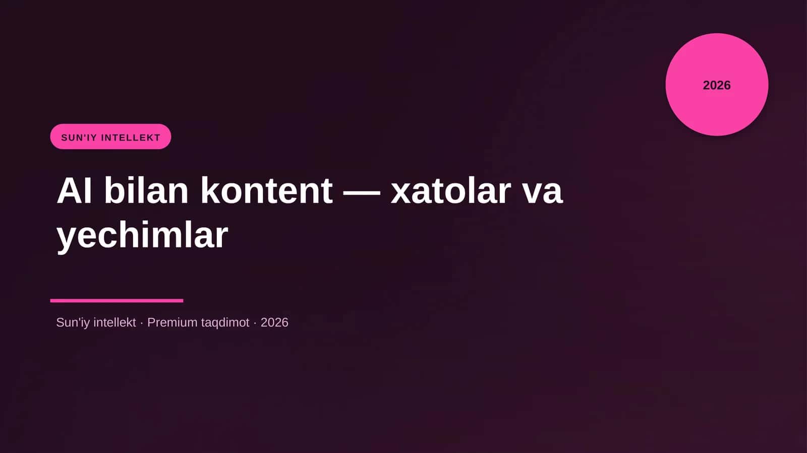 AI bilan kontent — xatolar va yechimlar