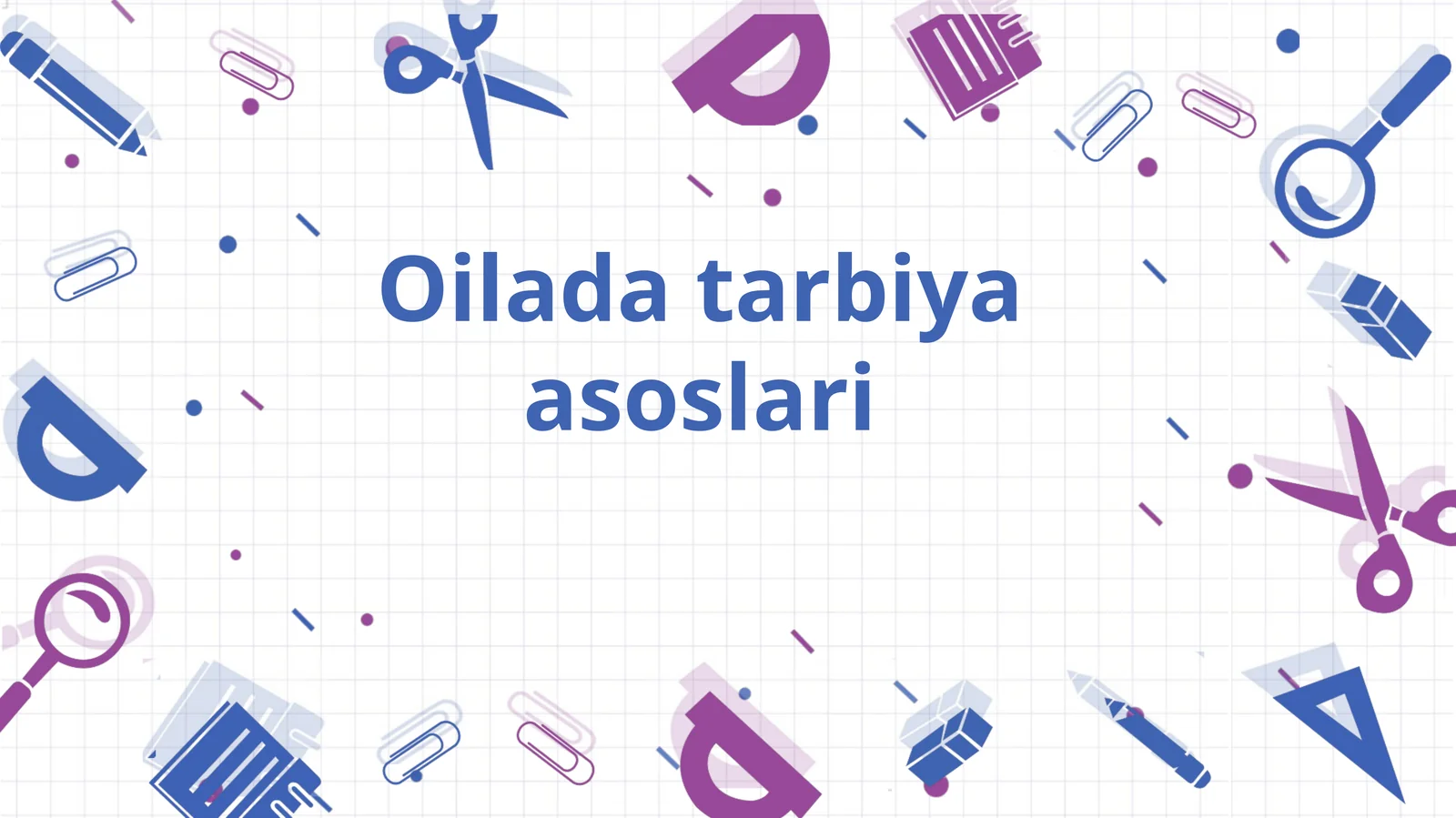 Oilada tarbiya asoslari
