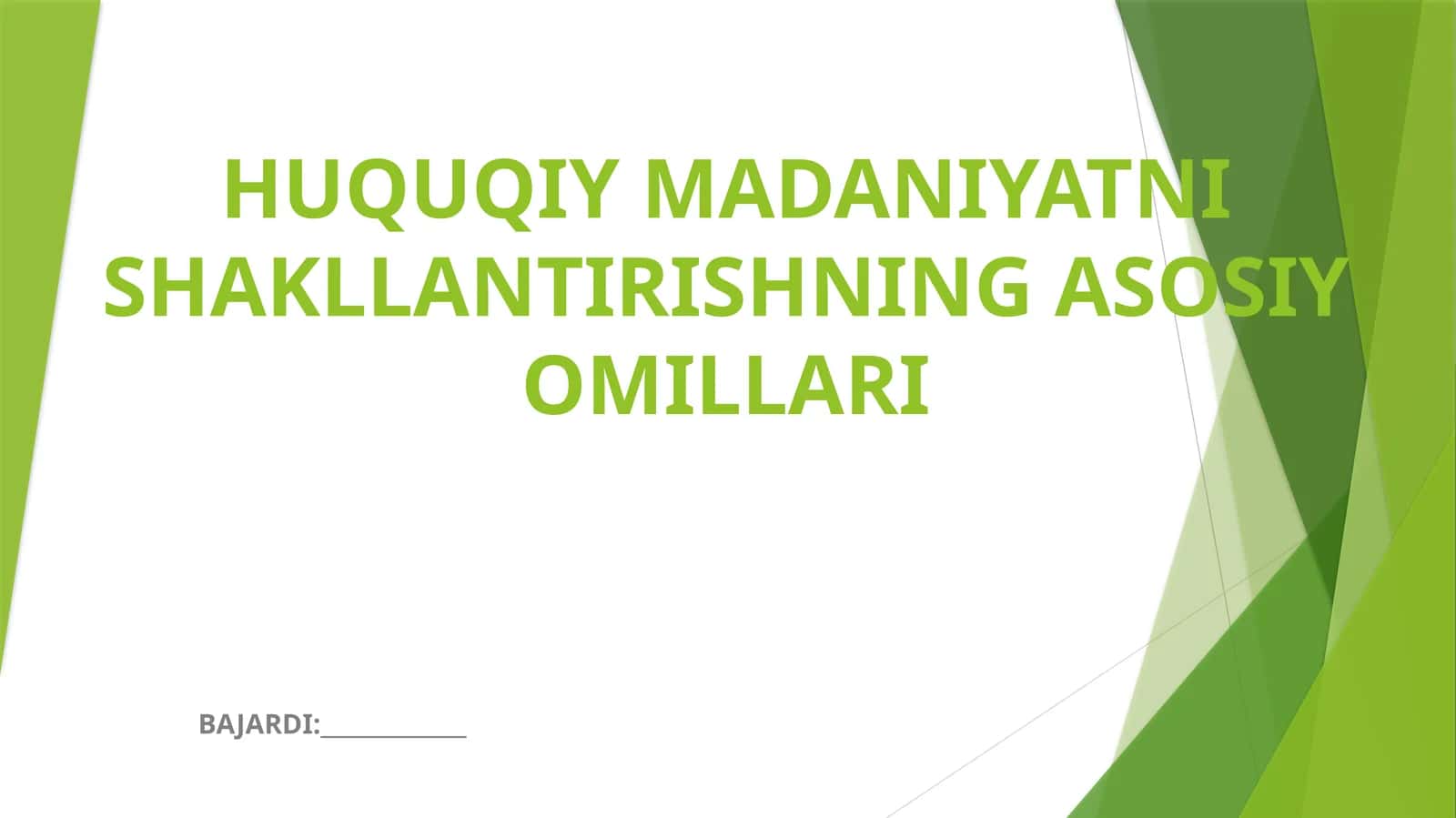 HUQUQIY MADANIYATNI SHAKLLANTIRISHNING ASOSIY OMILLARI