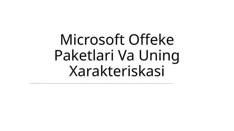 Microsoft Offeke Paketlari Va Uning Xarakteriskasi