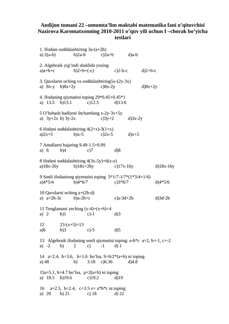 Andijon tumani 22 –umumta’lim maktabi matematika fani o’qituvchisi Nazirova Karomatxonning 2010-2011 o’quv yili uchun I –chorak bo’yicha testlari