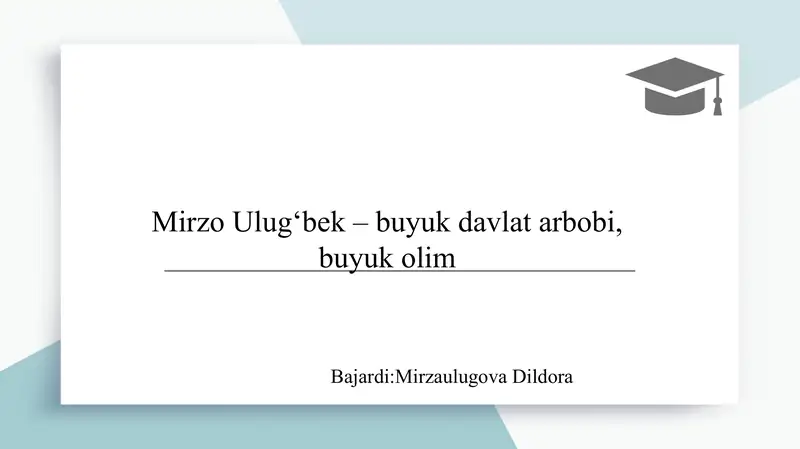 Mirzo Ulug‘bek – buyuk davlat arbobi, buyuk olim SLAYD