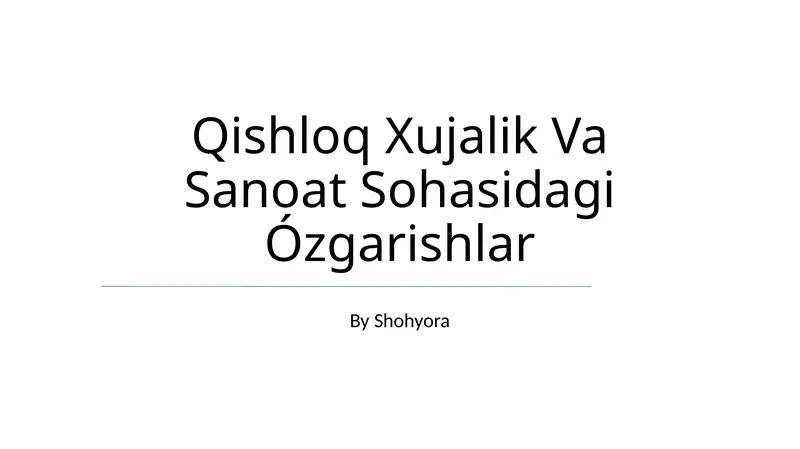 Qishloq Xujalik Va Sanoat Sohasidagi Ózgarishlar