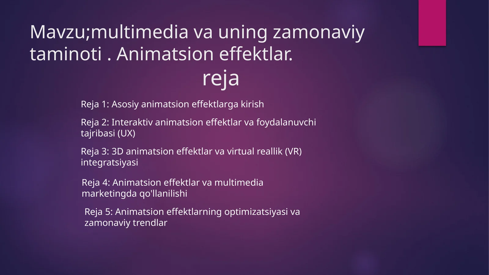Multimedia va uning zamonaviy ta'minoti. Animatsion effektlar