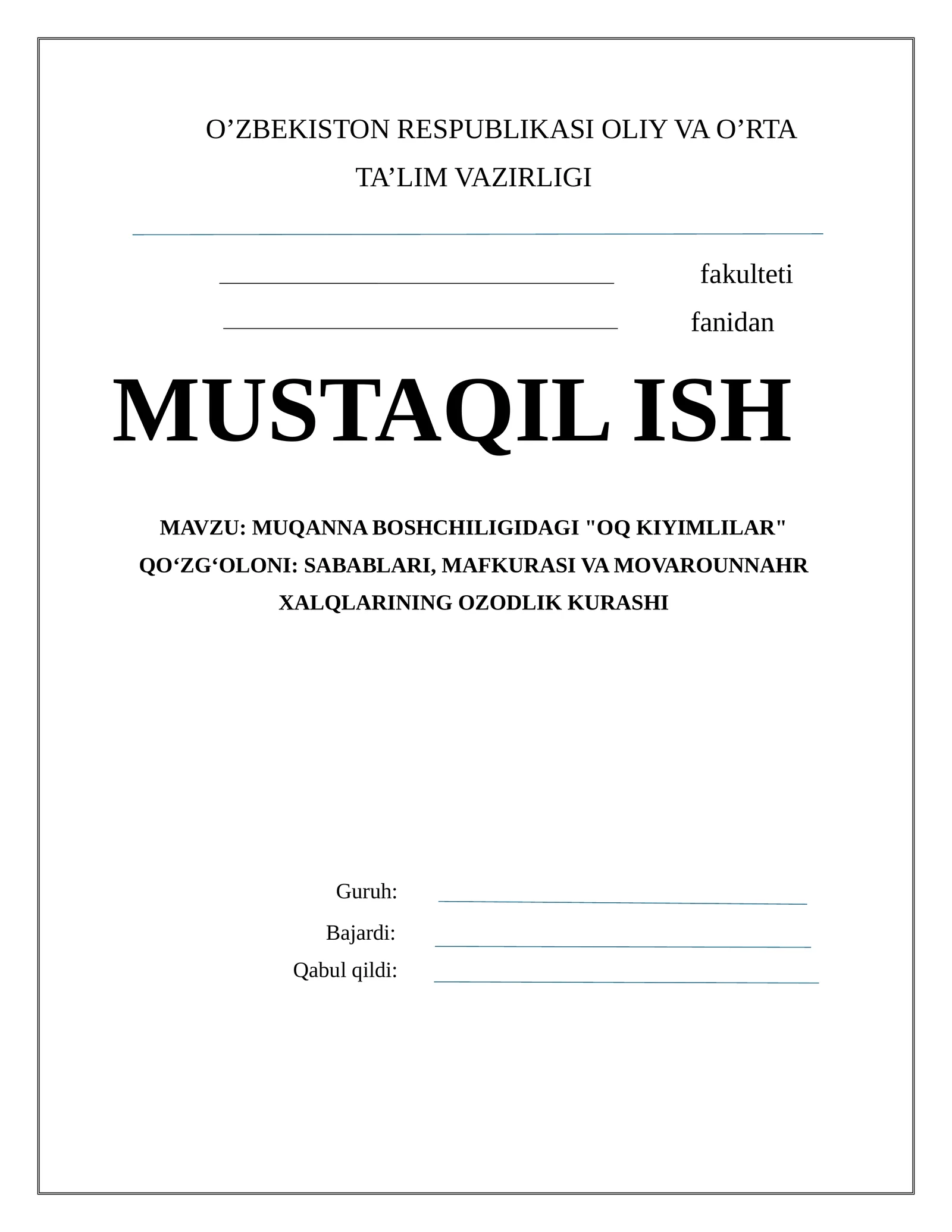 MUQANNA BOSHCHILIGIDAGI "OQ KIYIMLILAR" QO‘ZG‘OLONI: SABABLARI, MAFKURASI VA MOVAROUNNAHR XALQLARINING OZODLIK KURASHI