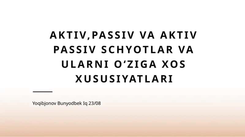Aktiv hisoblar va ularning xususiyatlari
