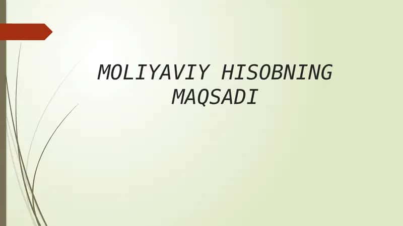 MOLIYAVIY HISOBNING MAQSADI