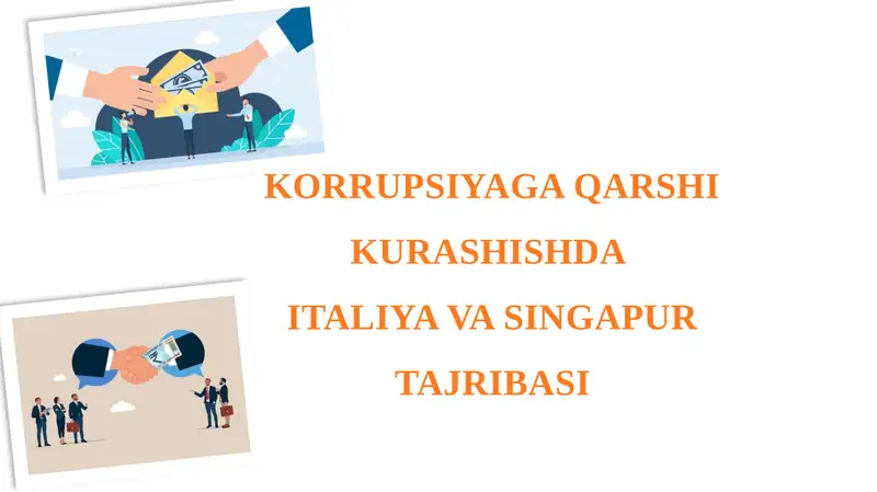 KORRUPSIYAGA QARSHI KURASHISHDA ITALIYA VA SINGAPUR TAJRIBASI