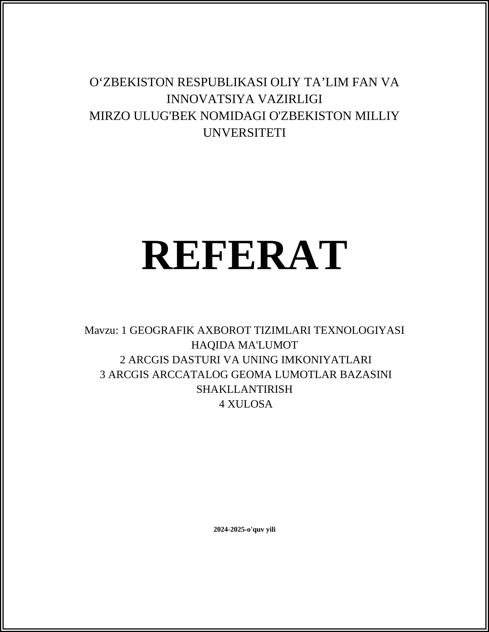 GEOGRAFIK AXBOROT TIZIMLARI TEXNOLOGIYASI HAQIDA MA'LUMOT