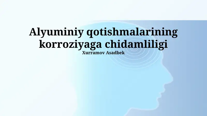 Alyuminiy qotishmalarining korroziyaga chidamliligi
