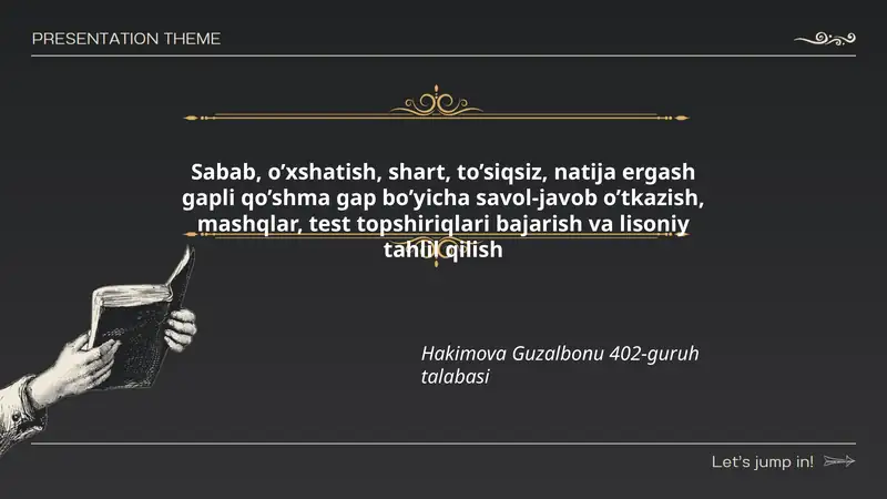 Sabab, o’xshatish, shart, to’siqsiz, natija ergash gapli qo’shma gap bo’yicha savol-javob o’tkazish, mashqlar, test topshiriqlari bajarish va lisoniy tahlil qilish