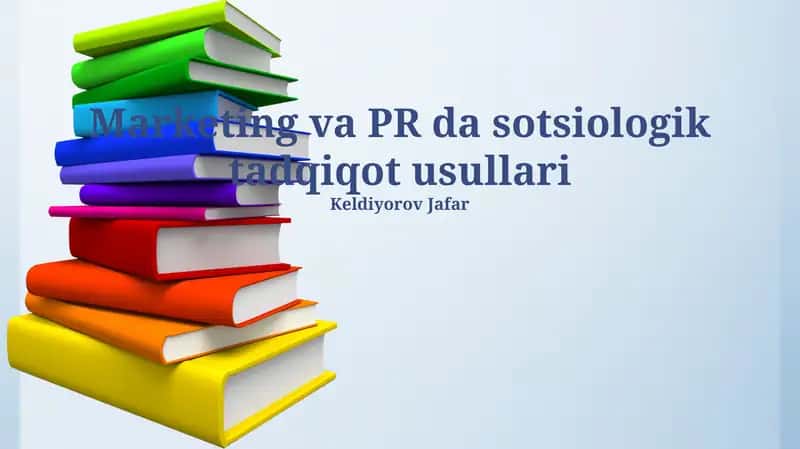 Marketing va PR da sotsiologik tadqiqot usullari